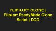 FLIPKART CLONE | Flipkart ReadyMade Clone Script | DOD PowerPoint PPT Presentation