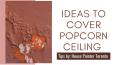 Ideas to Cover Popcorn Ceiling by House Painter Toronto PowerPoint PPT Presentation
