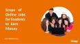 Scope of Online Jobs for Students to Earn Money PowerPoint PPT Presentation