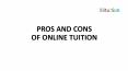 PROS AND CONS OF ONLINE TUITION PowerPoint PPT Presentation