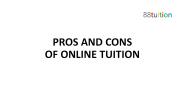 PROS AND CONS OF ONLINE TUITION
