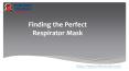 Finding the Perfect Respirator Mask PowerPoint PPT Presentation