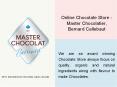 Online Chocolate Store - Master Chocolatier, Bernard Callebaut PowerPoint PPT Presentation