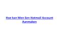Hoe kan Men Een Hotmail Account Aanmaken PowerPoint PPT Presentation