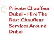 Private Chauffeur Dubai - Hire The Best Chauffeur Services Around Dubai