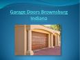 Garage Doors Brownsburg Indiana - Establishment For Garage Doors PowerPoint PPT Presentation
