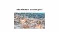 Best Places to Visit in Cyprus PowerPoint PPT Presentation