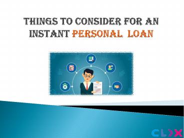 Things to consider for an instant personal loan