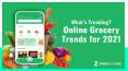What’s Trending – Online Grocery Trends for 2021 PowerPoint PPT Presentation