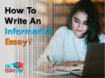 How to write an informative essay? PowerPoint PPT Presentation