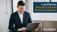 Cost-Effective Remote Employee Monitoring Software