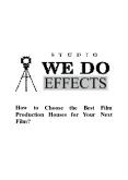 How to Choose the Best Film Production Houses for Your Next Film PowerPoint PPT Presentation