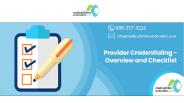 Provider Credentialing - Overview and Checklist