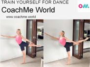 TRAIN YOURSELF FOR DANCE WITH COACH ME WORLD