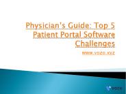 Physician's Guide: Top  5 Patient Portal Software Challenges