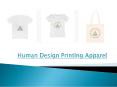 Human Design Printing Apparel | Selecting The Tweak Lovely Pieces (1) PowerPoint PPT Presentation