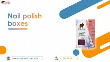 Nail polish boxes with best packaging material in USA