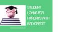 Options to get parent student loans for bad credit PowerPoint PPT Presentation