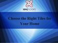 Choose the Right Tiles for Your Home PowerPoint PPT Presentation
