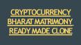 CRYPTOCURRENCY BHARAT MATRIMONY READY MADE CLONE PowerPoint PPT Presentation