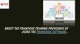 Boost the training of your business using franchise management software PowerPoint PPT Presentation