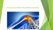 HOT AND COLD THERAPY FOR ARTHRITIS JOINT PAIN