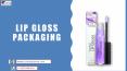 Lip gloss packaging increase your sales