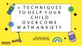 4 Techniques to Help Your Child Overcome Math Anxiety PowerPoint PPT Presentation