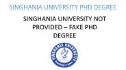 Singhania University not provided fake PHD Degree
