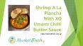 Shrimp A La Plancha With XO Umami Chilli Butter Sauce PowerPoint PPT Presentation