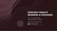 Beauty Product Branding And Packaging By OH! Design Studio PowerPoint PPT Presentation