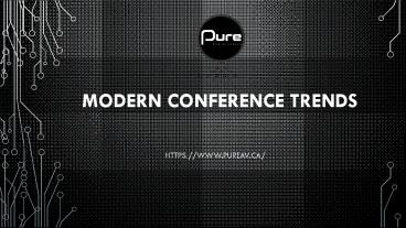 MODERN CONFERENCE TRENDS