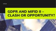GDPR and MiFID II – Clash or Opportunity?