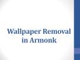 Wallpaper Removal in Armonk PowerPoint PPT Presentation