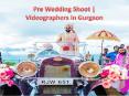 Pre Wedding Shoot | Videographers In Gurgaon