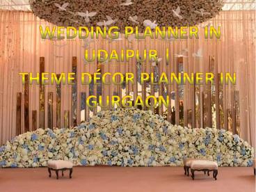 Wedding Planner in Udaipur | Theme Décor Planner In Gurgaon