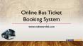 Online Bus Ticketing System PowerPoint PPT Presentation