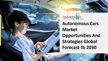 Autonomous Cars Market, Industry Trends, Revenue Growth, Key Players Till 2030