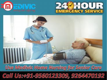 Use Best Home Health Care Service in Kidwaipuri and Sri Krishna Puri, Patna by Medivic