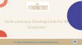 Earth-conscious Greeting Cards For All Occasions! PowerPoint PPT Presentation