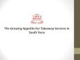 The Growing Appetite For Takeaway Services in South Yarra PowerPoint PPT Presentation