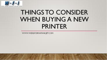 Things to Consider When Buying a New Printer