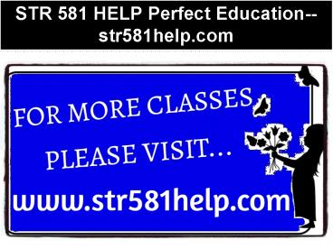STR 581 HELP Perfect Education--str581help.com