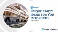 Unique Party Ideas For You In Toronto (1) PowerPoint PPT Presentation