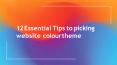 12 Essential Tips to pick website colour theme PowerPoint PPT Presentation