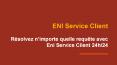 Résolvez N’importe Quelle Requête Avec Eni Service Client 24h/24 PowerPoint PPT Presentation