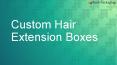 Custom Hair Extension Boxes