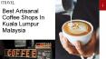 Best Artisanal Coffee Shops In Kuala Lumpur PowerPoint PPT Presentation