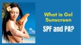 What is Gel Sunscreen SPF and PA? How to choose one PowerPoint PPT Presentation