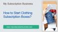 How to Start Clothing Subscription Boxes? PowerPoint PPT Presentation